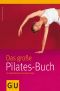 [GU 01] • Das große Pilates-Buch · 1. Auflage 2012